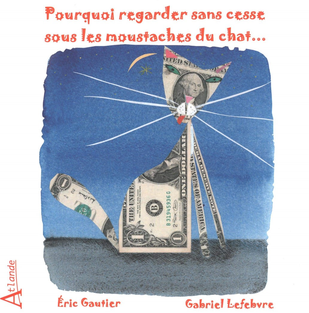 Livre Pourquoi regarder sans cesse sous les moustaches du chat… - Eric Gautier (Livre d'occasion)...