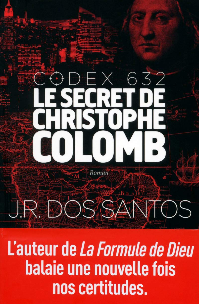 Livre Codex 632: Le secret de Christophe Colomb - José Rodrigues Dos Santos (Livre d'occasion) - ...