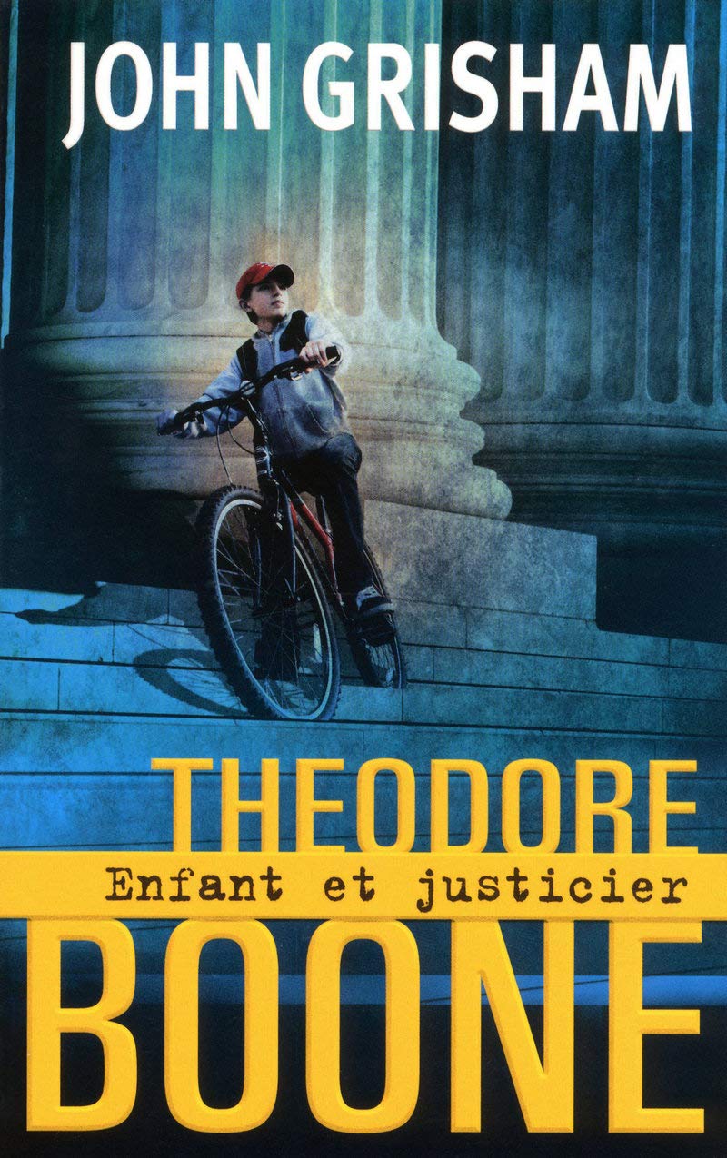 Livre Theodore Boone # 1 : Enfant et justicier (John Grisham) (Livre d'occasion) - ISBN 2361070081