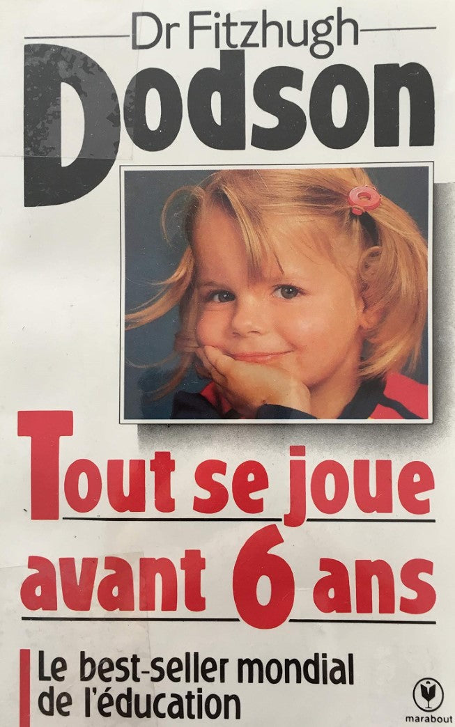 Livre Tout se joue avant six ans - Dr Fitzhugh Dodson (Livre d'occasion) - ISBN 2501002180