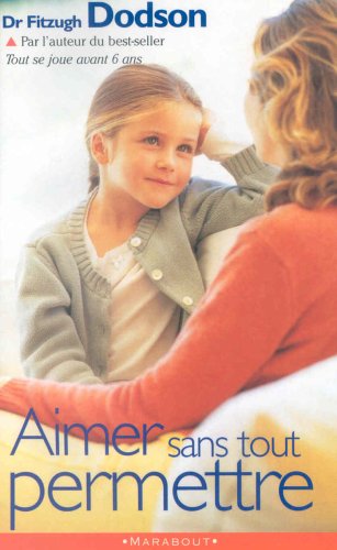 Livre Aimer sans tout permettre - Dr Fitzhugh Dodson (Livre d'occasion) - ISBN 2501026691