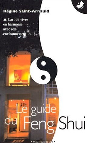 Livre Le guide du Feng Shui - Régine Saint-Arnauld (Livre d'occasion) - ISBN 250103323X