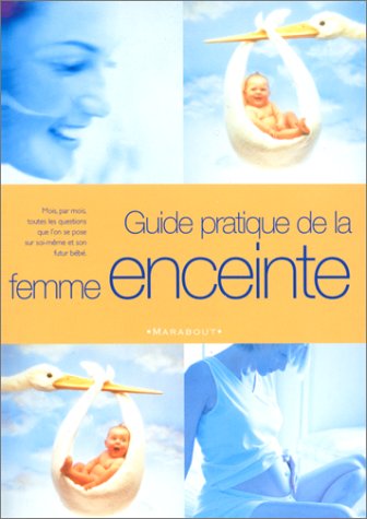 Livre Guide pratique de la femme enceinte - Collectif (Livre d'occasion) - ISBN 2501033507