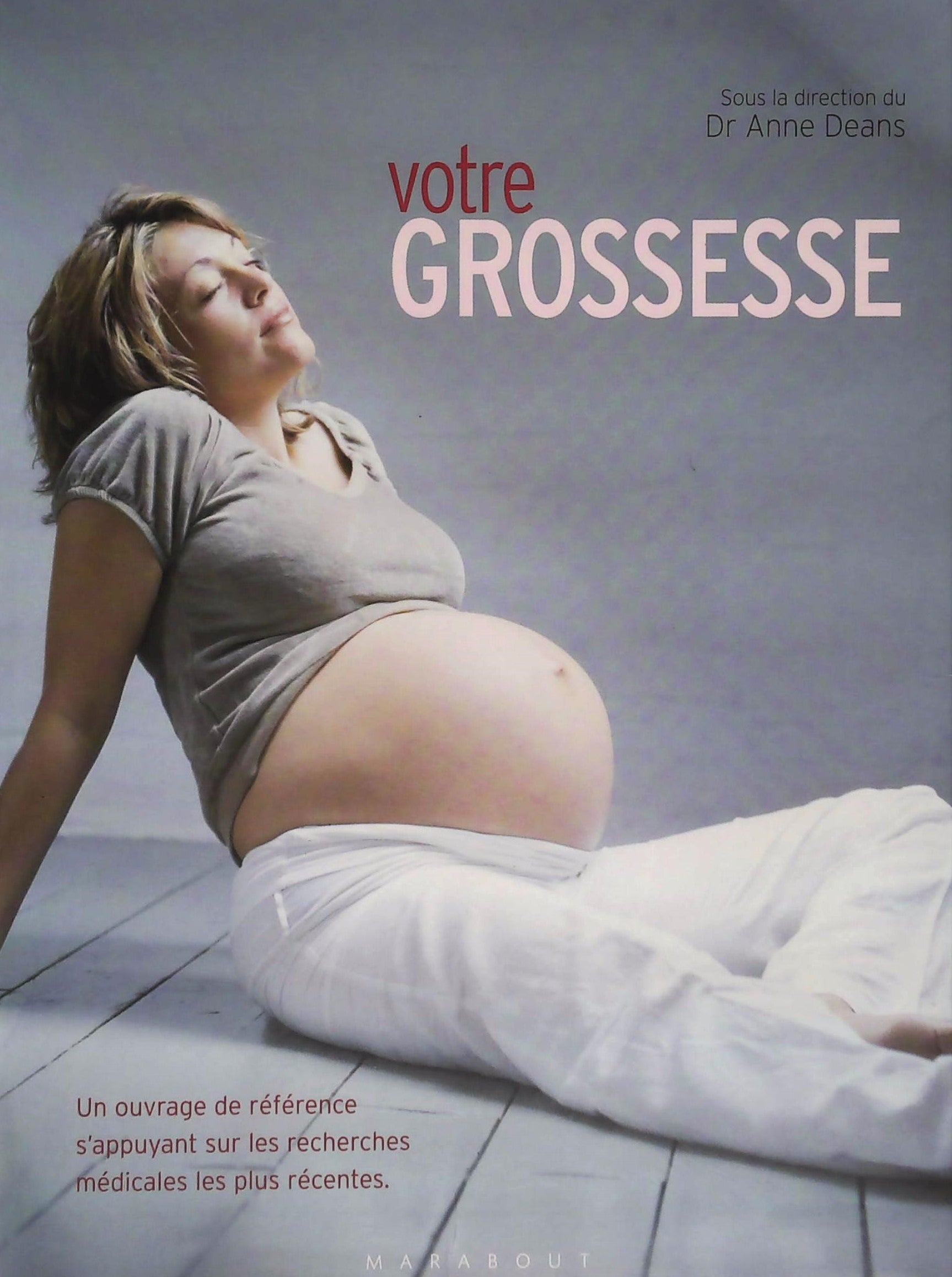 Livre Votre grossesse : Un ouvrage de référence s'appuyant sur les recherches médicales les plus ...