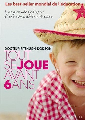 Livre Tout se joue avant 6 ans - Dr Fitzhugh Dodson (Livre d'occasion) - ISBN 250105248X