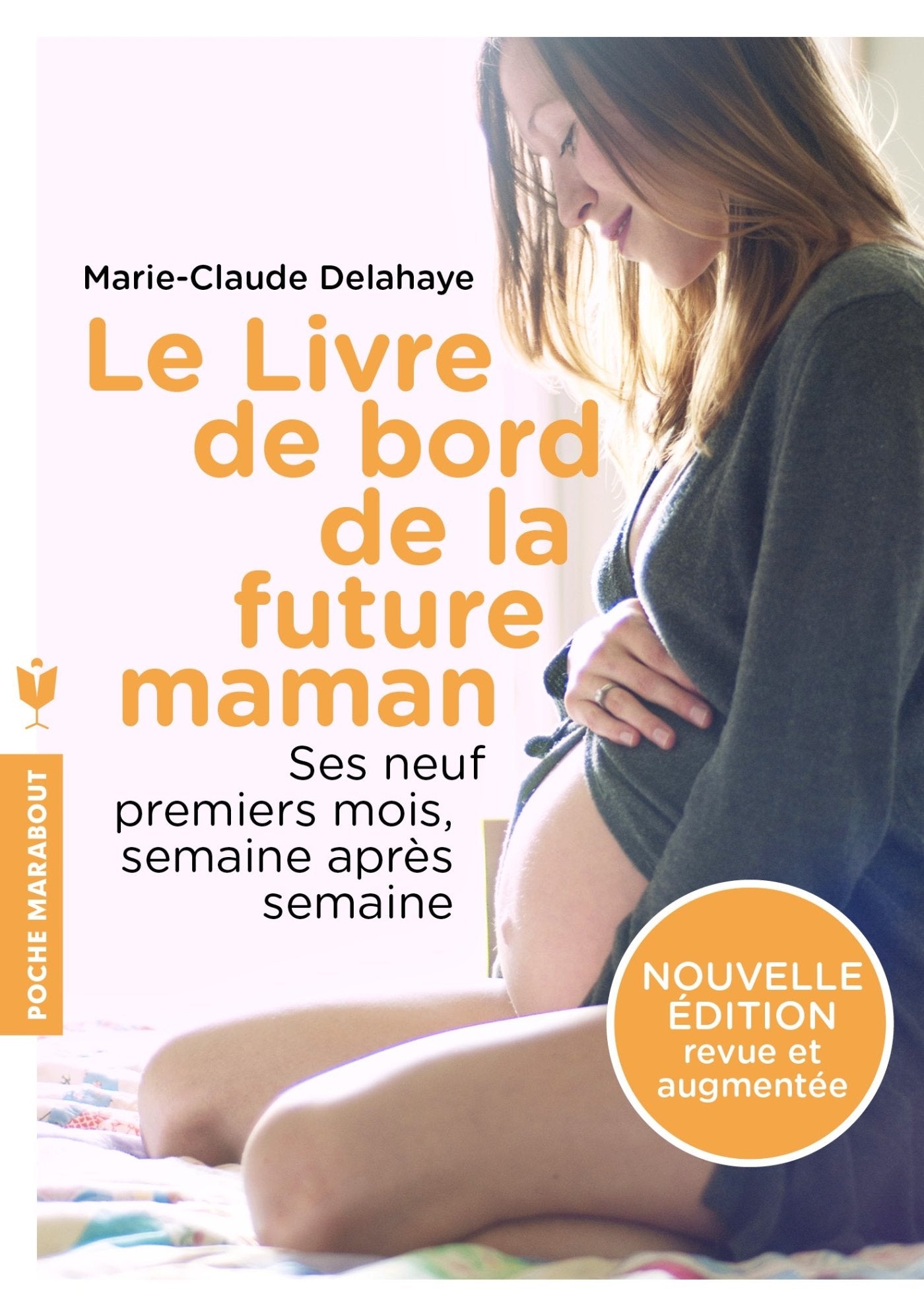 Livre Le livre de bord de la future maman : Ses neufs premiers mois, demaine après semaine - Mari...