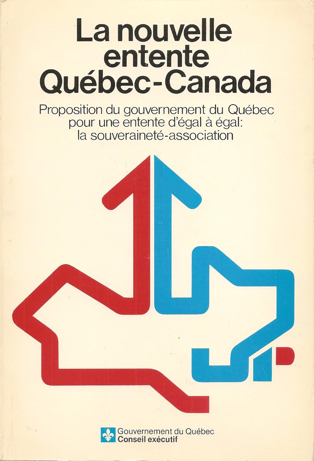Livre La nouvelle entente Québec-Canada : proposition du gouvernement du Québec pour une entente ...