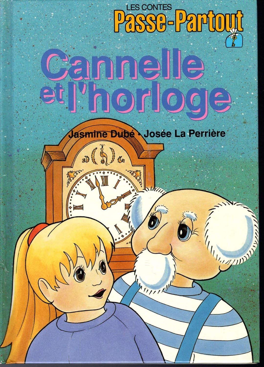 Livre Les contes de Passe-Partout : Cannelle et l'horloge (Josée Laperrière) (Livre d'occasion)...