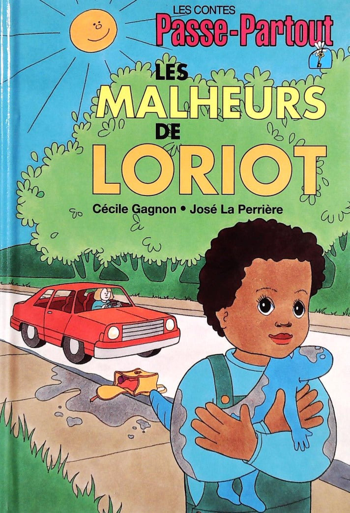 Les contes Passe-Partout : Les malheurs de Loriot - Cécile Gagnon