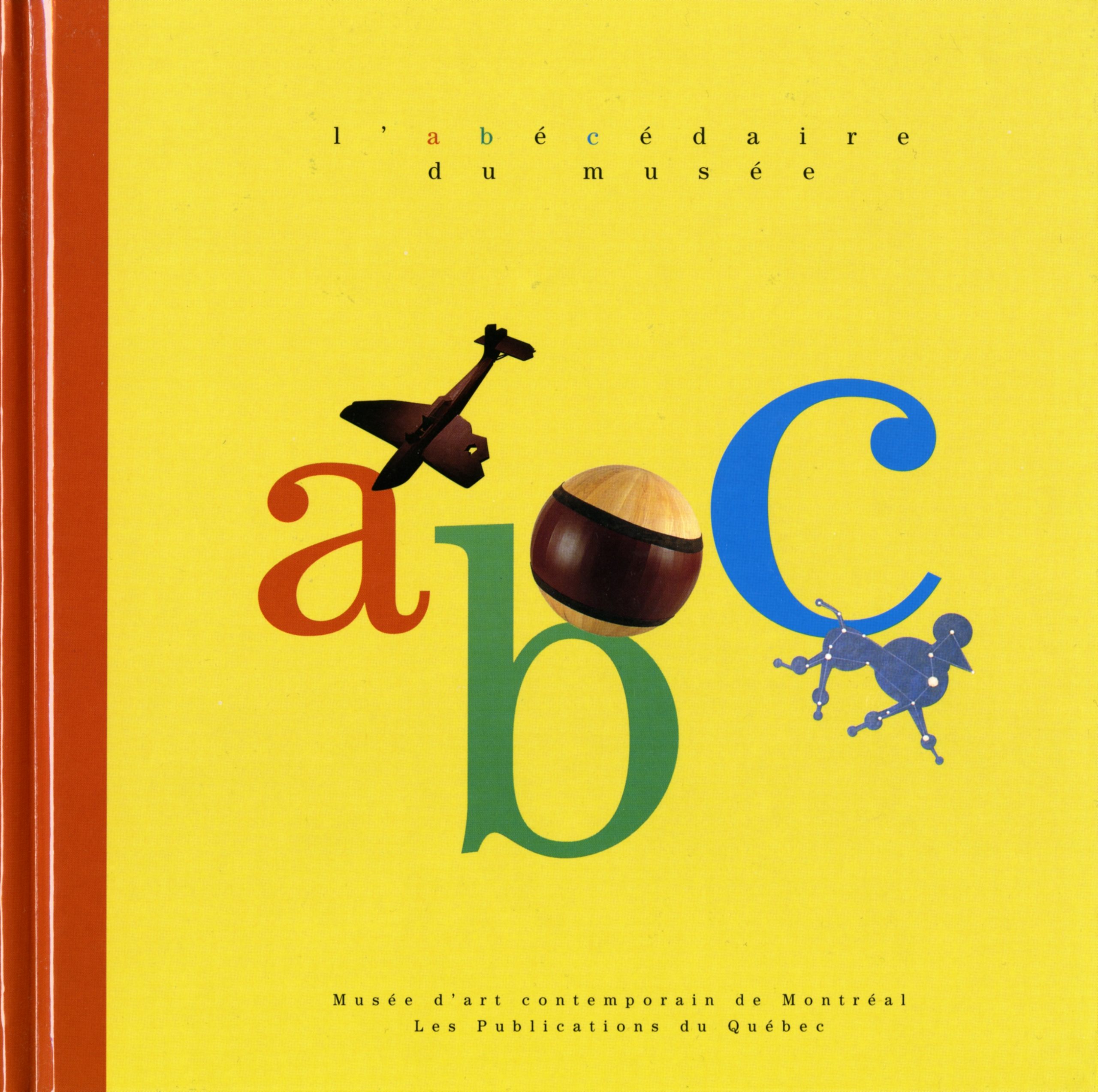 L'abécédaire du musée - Musée d'art contemporain de Montréal