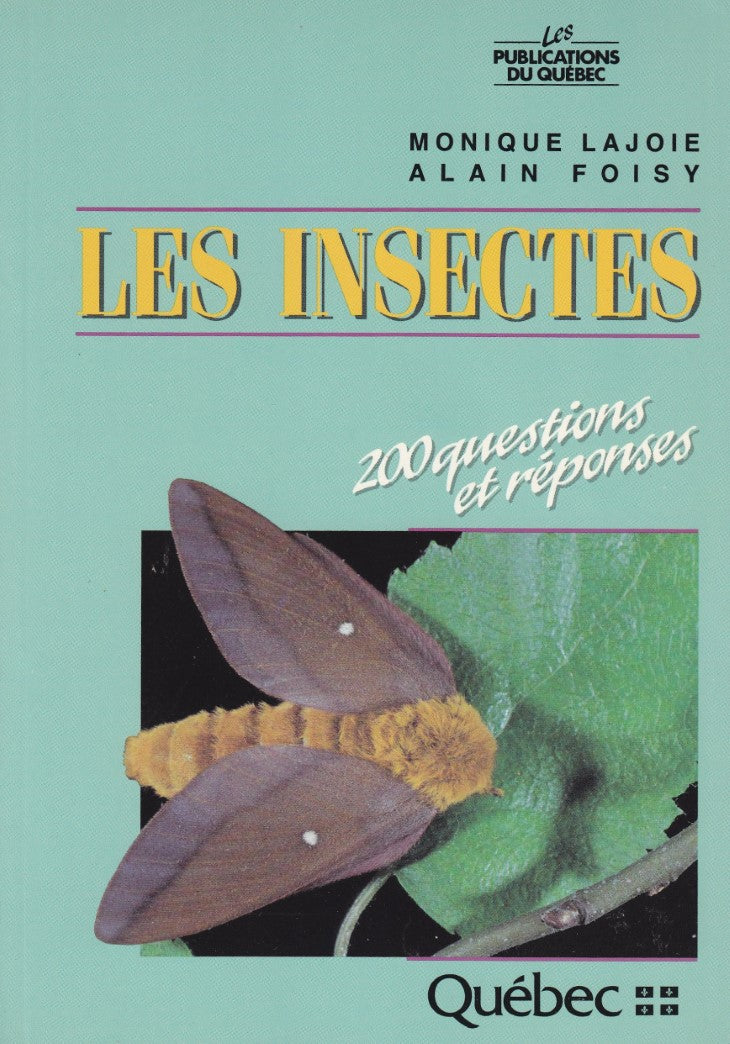 Livre Les insectes : 200 Questions et réponses - Monique Lajoie (Livre d'occasion) - ISBN 2551141133