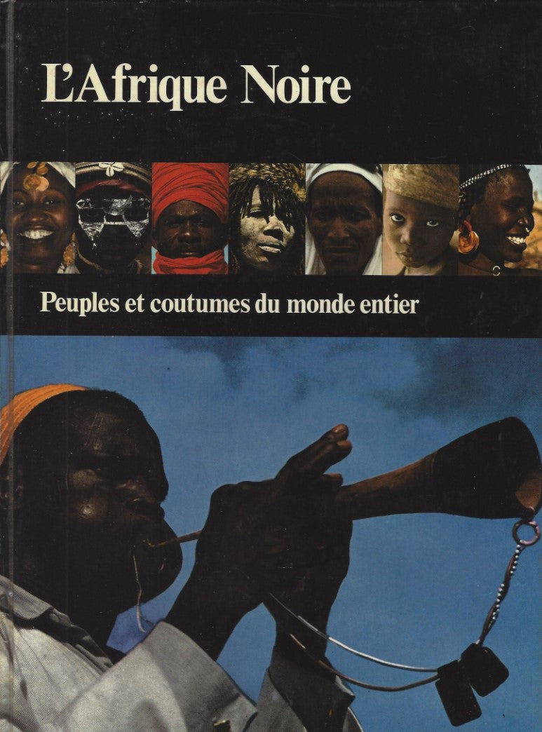 Livre L'Afrique noire : Peuples et coutumes du monde entier (Livre d'occasion) - ISBN 2700002687
