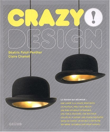 Livre Crazy design! - Béatrix Foisil-Penther (Livre d'occasion) - ISBN 2700026896