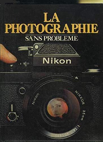 Livre La photographie sans problème - Touzet Busselle Bihet (Livre d'occasion) - ISBN 2700057066