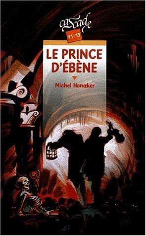Livre Le prince d'ébène - Michel Honaker (Livre d'occasion) - ISBN 2700227751