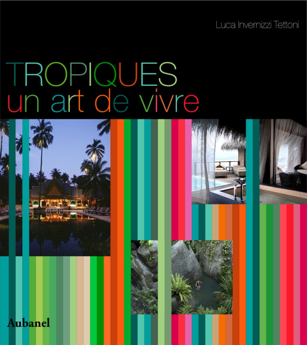 Livre Tropiques : un art de vivre (Livre d'occasion) - ISBN 270060590X
