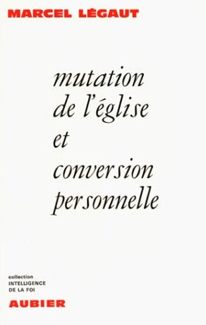 Livre Mutation de l'église et conversion personnelle - Marcel Légaut (Livre d'occasion) - ISBN 27...