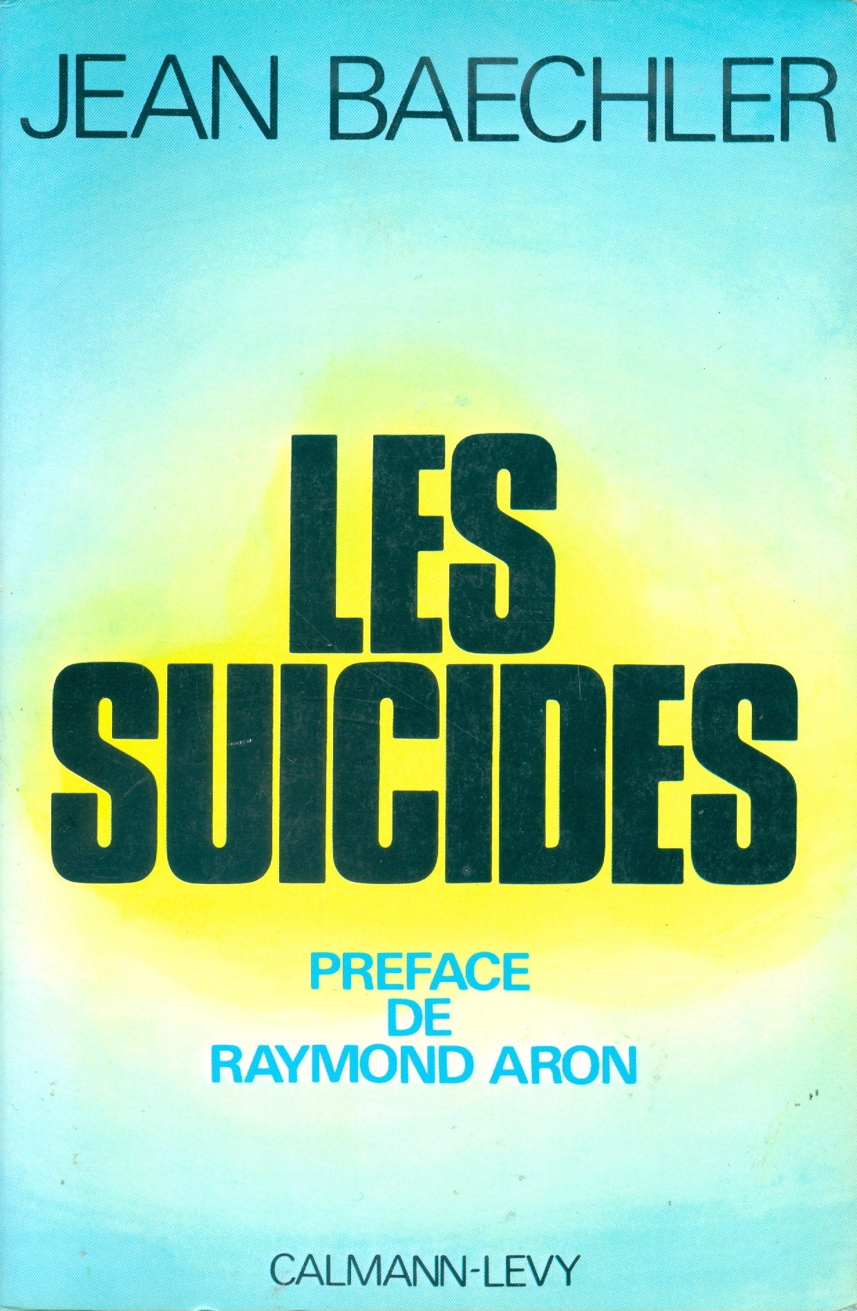 Livre Les suicides - Jean Baechler (Livre d'occasion) - ISBN 270210066X