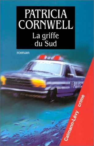 Livre La griffe du Sud (Patricia Cornwell) (Livre d'occasion) - ISBN 2702130275
