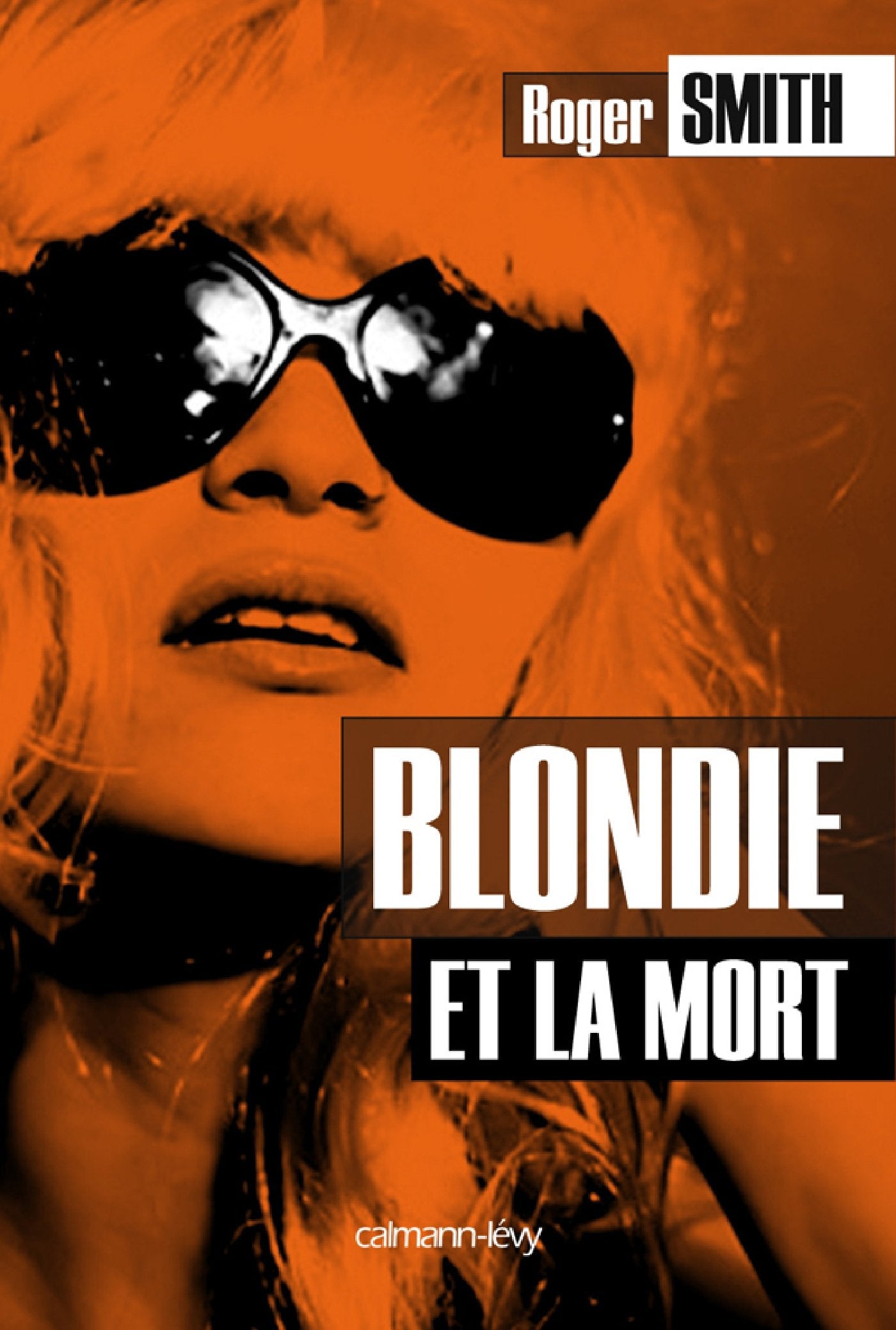 Livre Blondie et la mort - Roger Smith (Livre d'occasion) - ISBN 2702143199