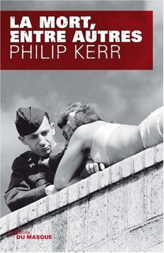 Livre La mort entre autres (Philip Kerr) (Livre d'occasion) - ISBN 2702433146