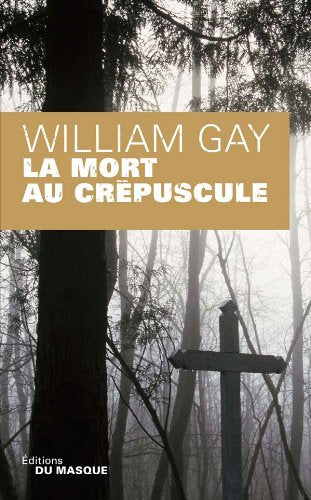 Livre La mort au crépuscule - William Gay (Livre d'occasion) - ISBN 2702434258