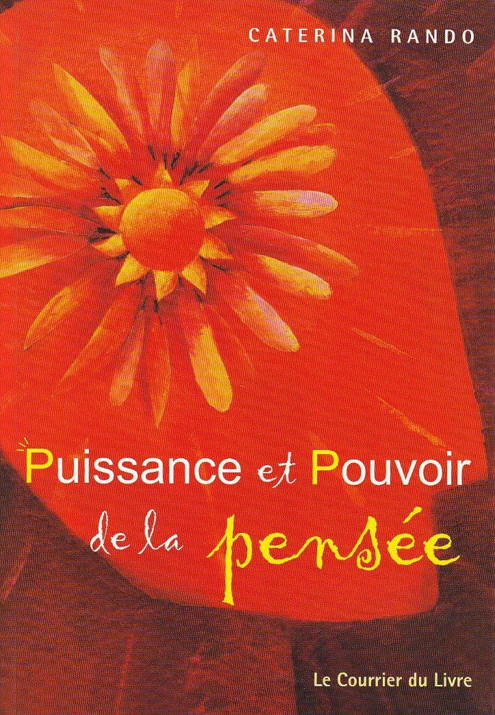 Livre Puissance et pouvoir de la pensée - Caterina Rando (Livre neuf) - ISBN 2702904807