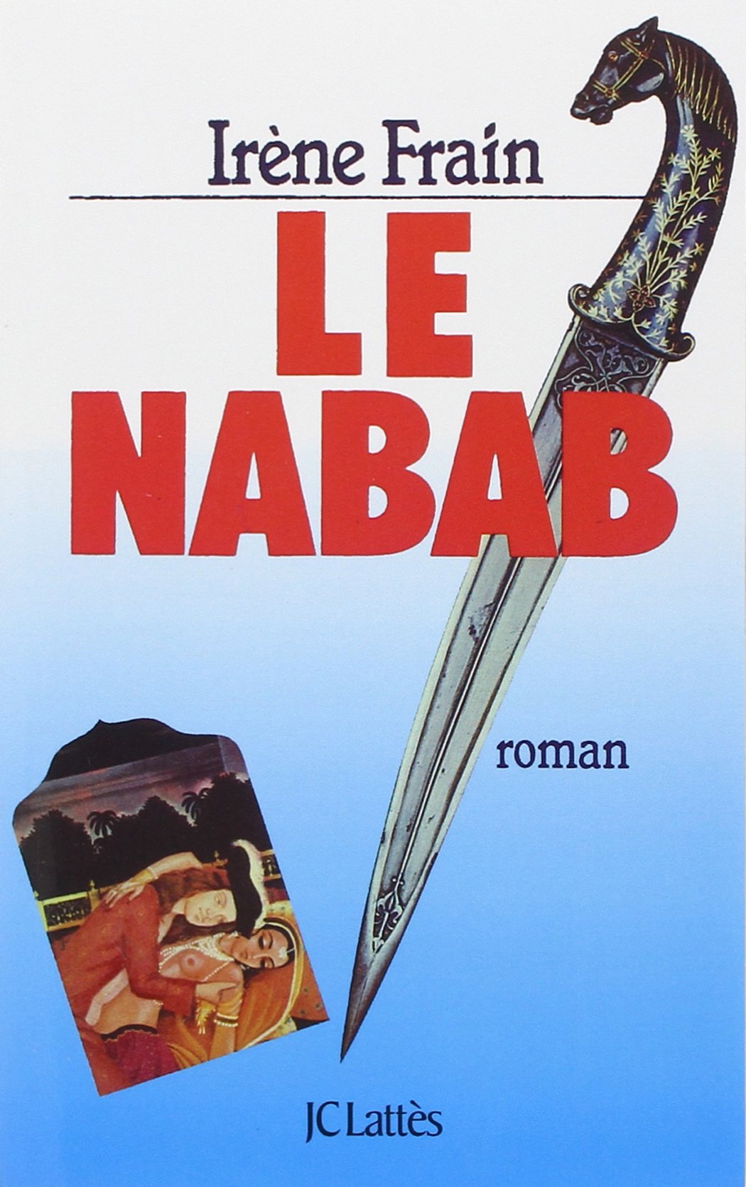Livre Le Nabab - Irène Frain (Livre d'occasion) - ISBN 2709601044