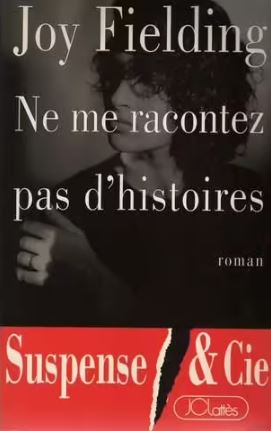 Livre Ne me racontez pas d'histoires (Joy Fielding) (Livre d'occasion) - ISBN 2709613565
