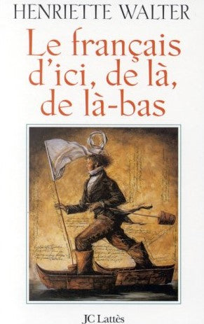 Livre Le français d'ici, de là, de là-bas - Henriette Walter (Livre d'occasion) - ISBN 2709616505