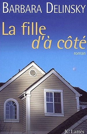 Livre La fille d'à côté - Barbara Delinsky (Livre d'occasion) - ISBN 2709622998