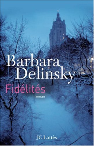 Livre Fidélités (Barbara Delinsky) (Livre d'occasion) - ISBN 2709623439