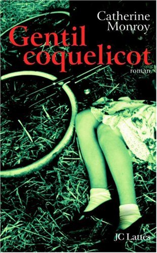Livre Gentil coquelicot - Catherine Monroy (Livre d'occasion) - ISBN 2709625091