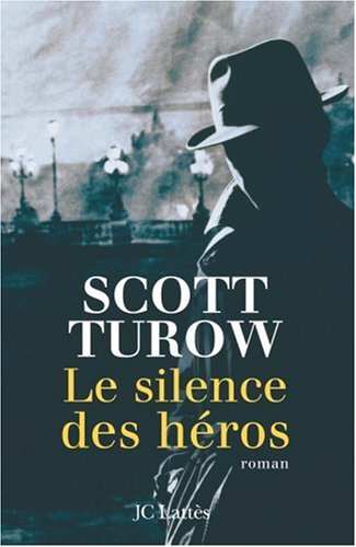 Livre Le silence des héros - Scott Turow (Livre d'occasion) - ISBN 2709627981