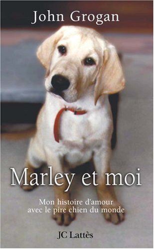Livre Marley et moi : mon histoire d'amour avec le pire chien du monde - John Grogan (Livre d'occ...
