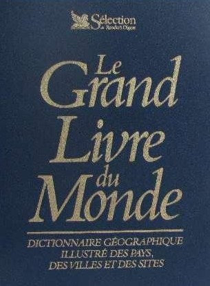 Livre Le grand livre du monde : dictionnaire géographique illustré des pays, des villes et des si...