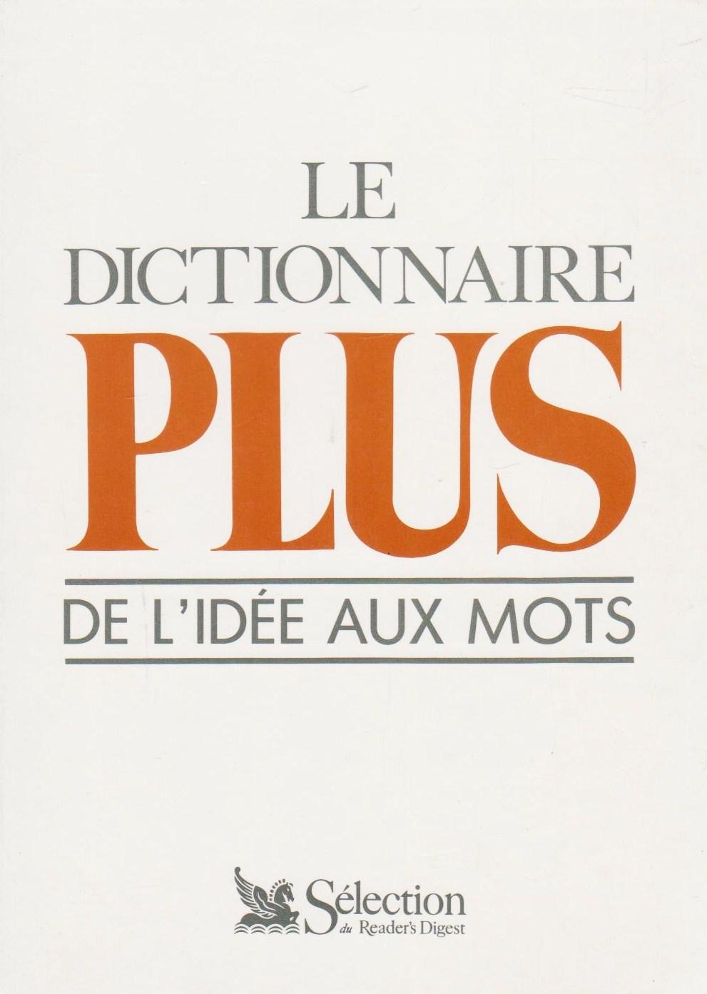 Le dictionnaire PLUS de l'idée aux mots