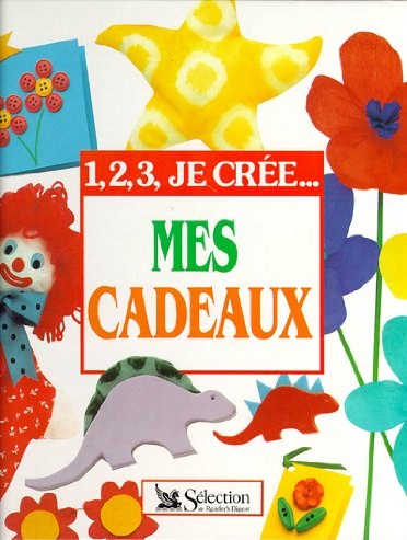Livre 1, 2, 3, Je crée... Mes Cadeaux - Anna Murray (Livre d'occasion) - ISBN 2709804425