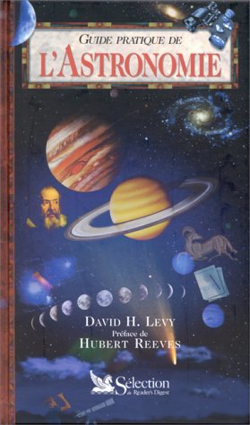 Guide pratique de l'astronomie - David H. Levy