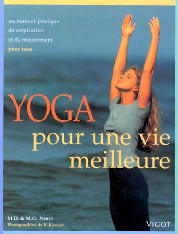 Livre Yoga pour une vie meilleure - Martin Pierce (Livre d'occasion) - ISBN 2711413632