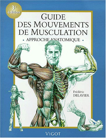 Livre Guide des mouvements de musculation (Frédéric Delavier) (Livre d'occasion) - ISBN 2711415236