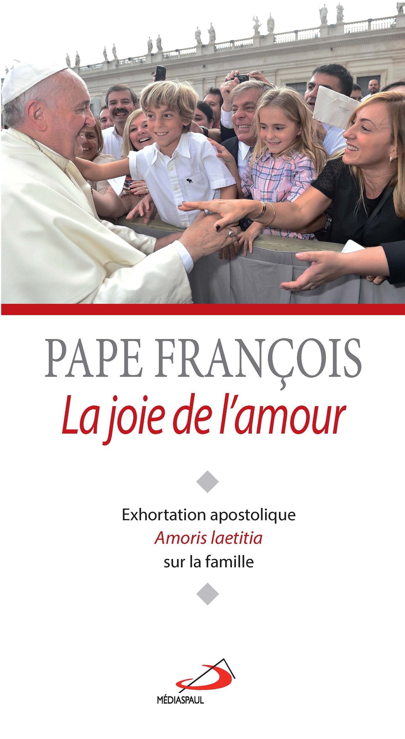 Livre La joie de l'amour : Exhoration apostolique Amoris Laetitia sur l'amour dans la famille - P...