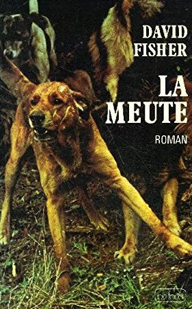 Livre La meute - David Fisher (Livre d'occasion) - ISBN 271441169X