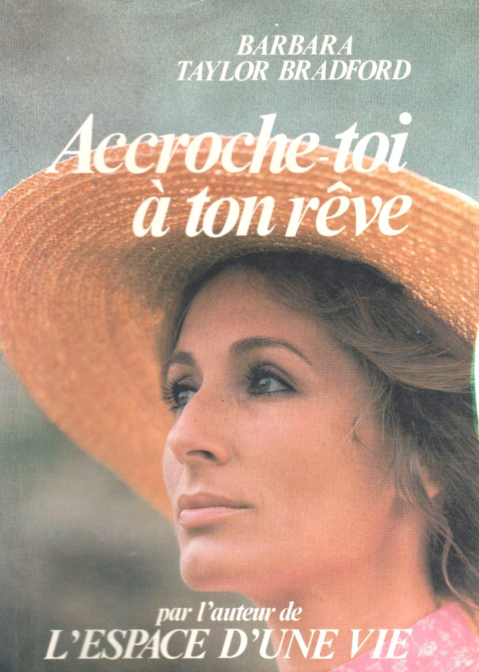 Livre Accroche-toi à ton rêve (Barbara Taylor Bradford) (Livre d'occasion) - ISBN 2714418813