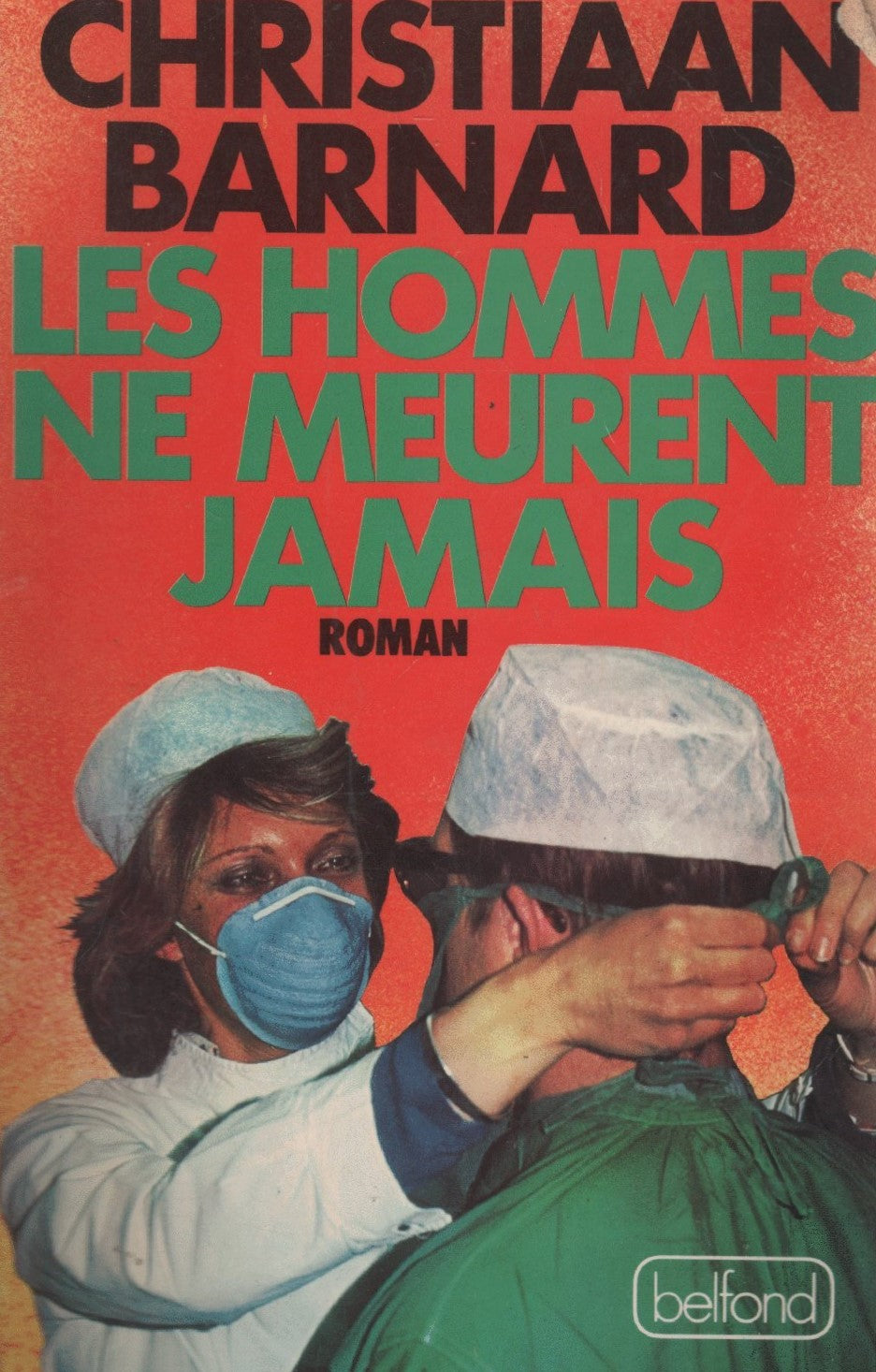 Livre Les hommes ne meurent jamais - Christiaan Barnard (Livre d'occasion) - ISBN 2714420125