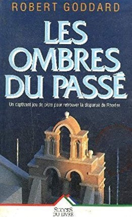 Livre Les ombres du passé - Robert Goddard (Livre d'occasion) - ISBN 2714430244