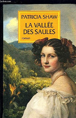 Livre La vallée des saules - Patricia Shaw (Livre d'occasion) - ISBN 2714434126
