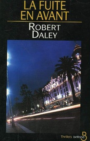 Livre La fuite en avant - Robert Daley (Livre d'occasion) - ISBN 2714434800