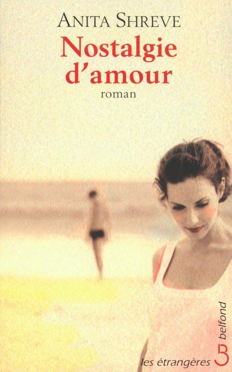 Livre Nostalgie d'amour - Anita Shreve (Livre d'occasion) - ISBN 2714437389