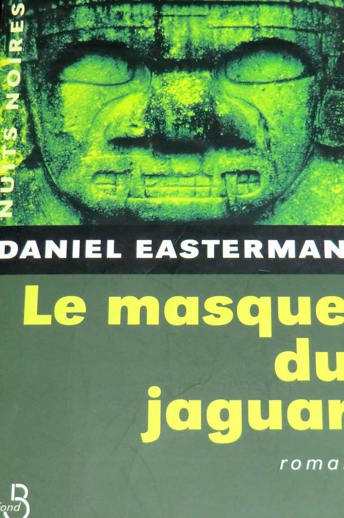 Livre Le masque du jaguar - Daniel Easterman (Livre d'occasion) - ISBN 2714437915